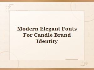 Bold Luxury Fonts for Modern Candle Brand Identity