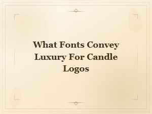 Best Bold Luxury Fonts for Elegant Candle Logo Design