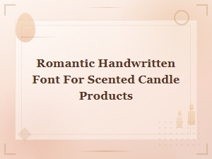 Romantic Handwritten Script Font for Scented Candle Labels and Packaging